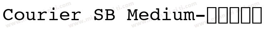 Courier SB Medium字体转换